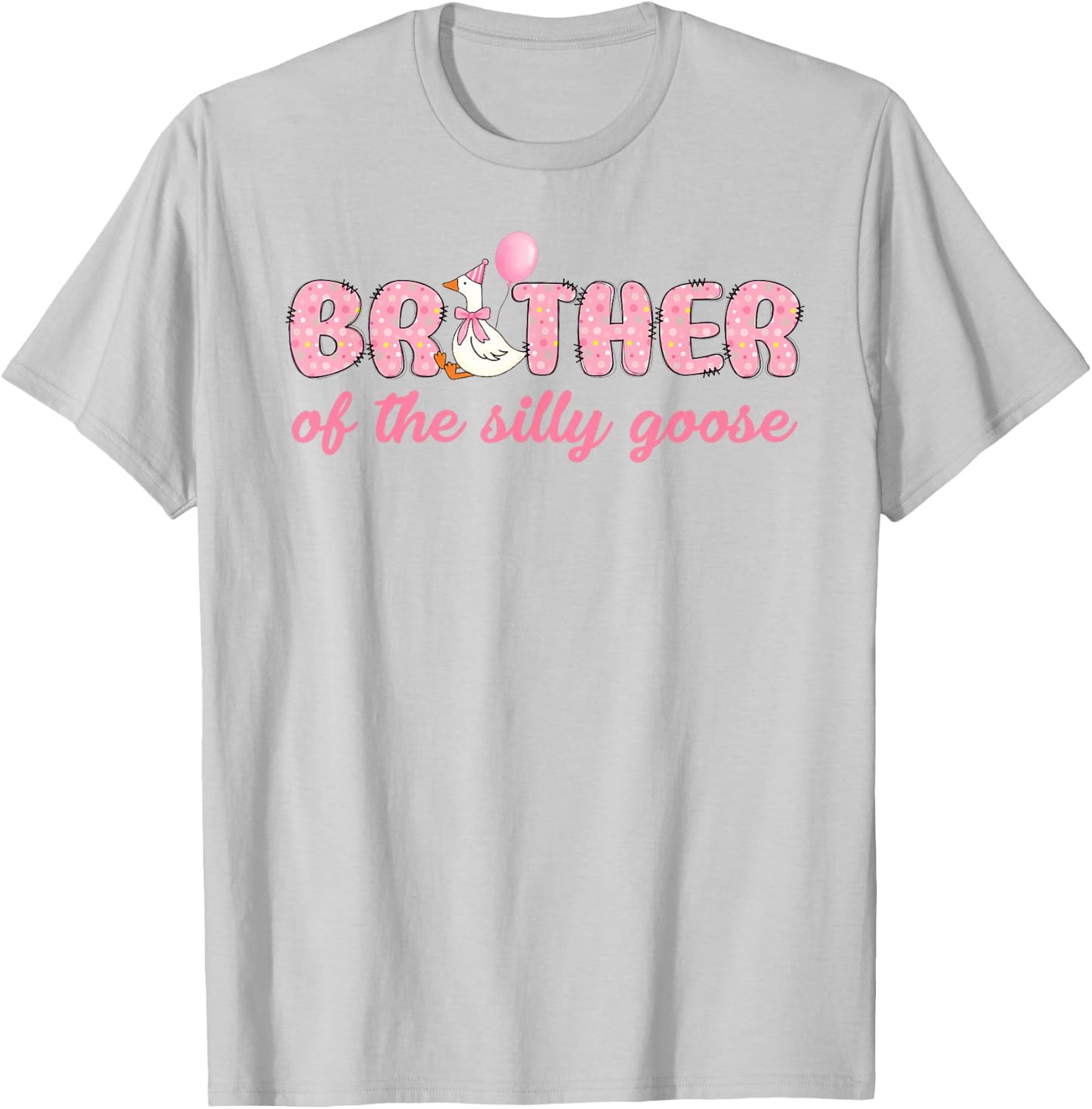 Brother Of The Birthday Girl Brother Of The Silly Goose T-Shirt - T-Shirt | Ash