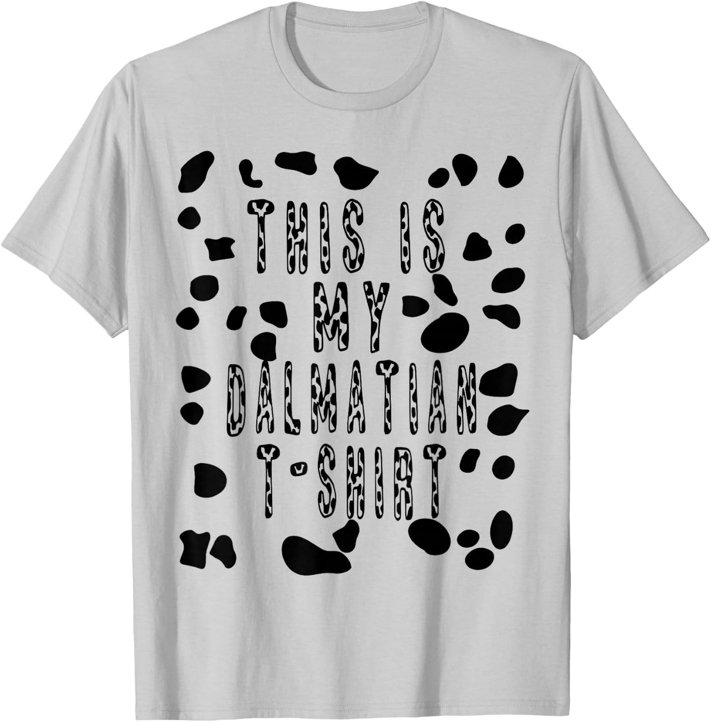 This Is My Dalmatian Shirt - Pretend Dog Spots T-Shirt - T-Shirt | Ash