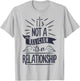 It's Not a Religion It's a Relationship T shirt Christian T-Shirt - T-Shirt | Ash