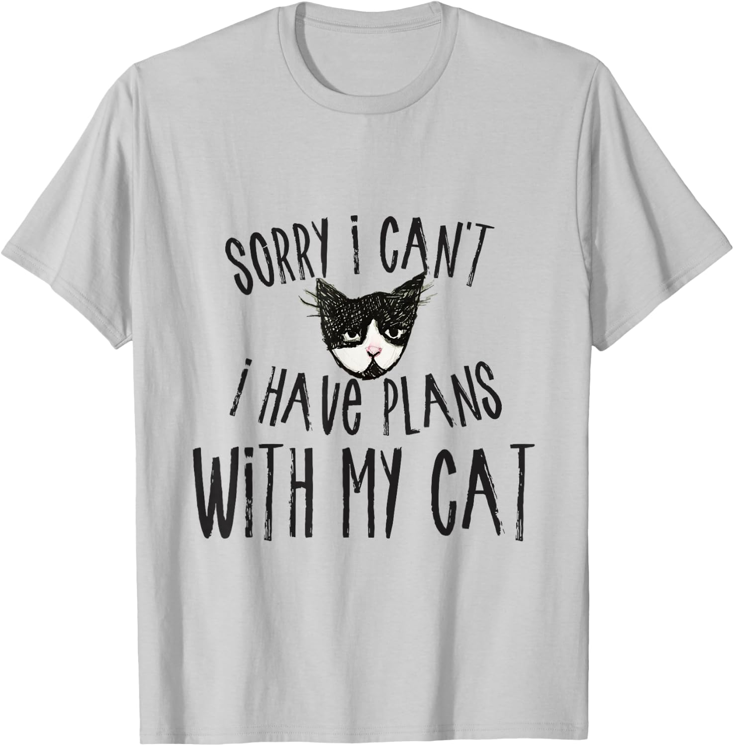 Sorry I can't I have plans with my Cat Short Sleeve T-Shirt - T-Shirt | Ash