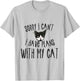 Sorry I can't I have plans with my Cat Short Sleeve T-Shirt - T-Shirt | Ash