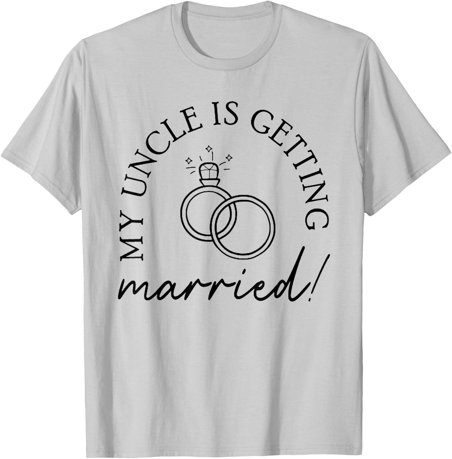 My Uncle Is Getting Married Uncle Niece Nephew Matching T-Shirt - T-Shirt | Ash