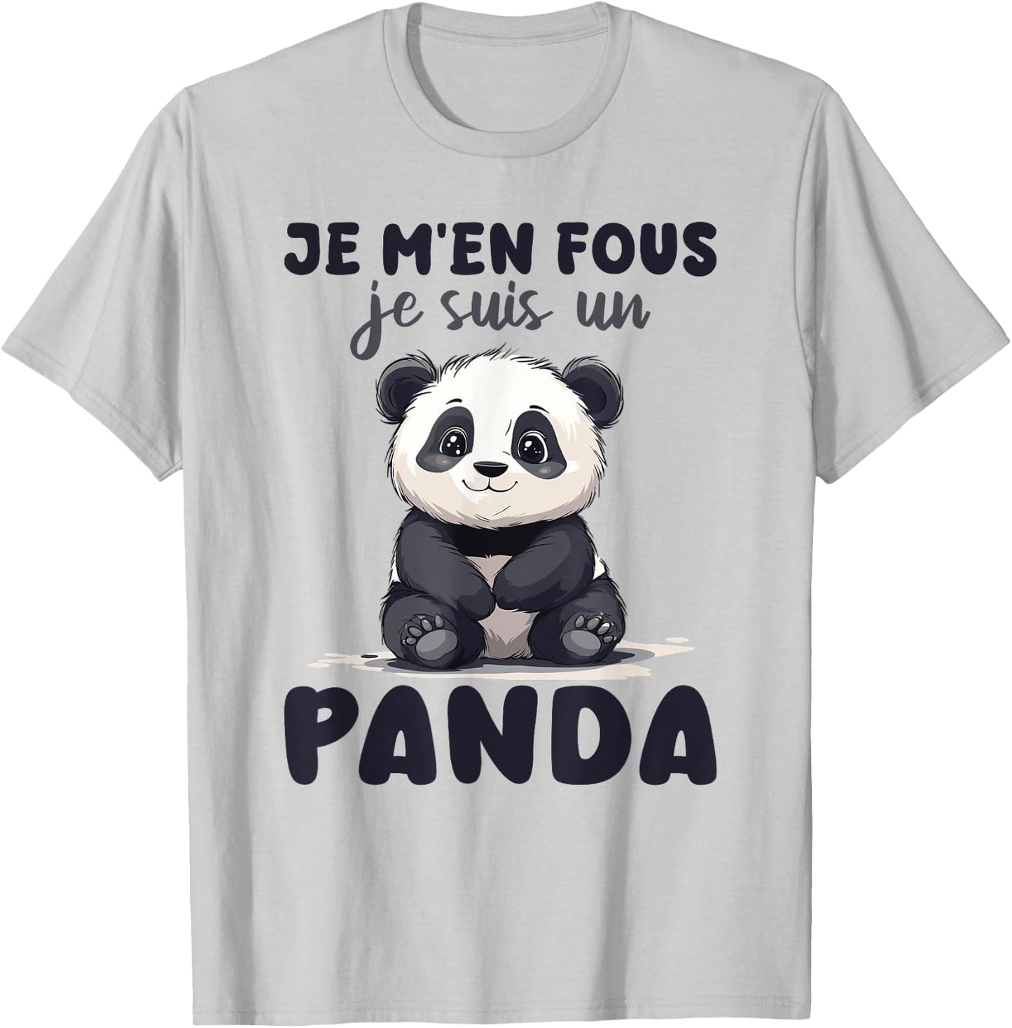 Je M'en Fous Je Suis Un Panda - Cute Panda , white, S T-Shirt - T-Shirt | Ash