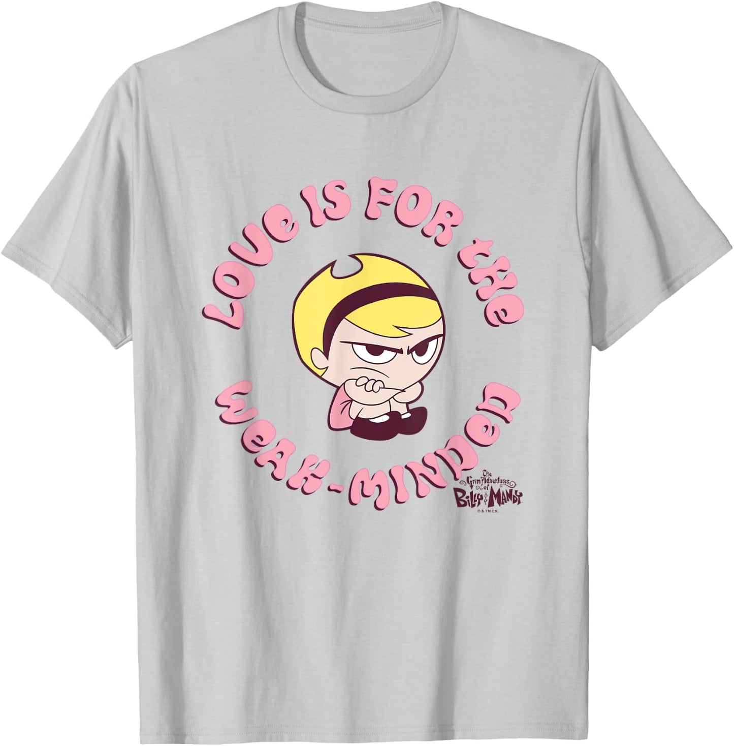 The Grim Adventures of Billy and Mandy Love Is For The Weak T-Shirt - T-Shirt | Ash