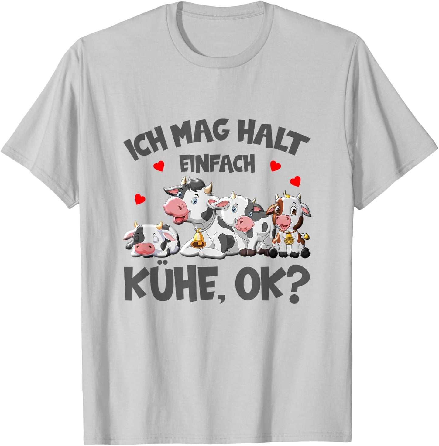 Kühe Ich Mag Halt Einfach Kühe Ok Bauer Kuh T-Shirt - T-Shirt | Ash