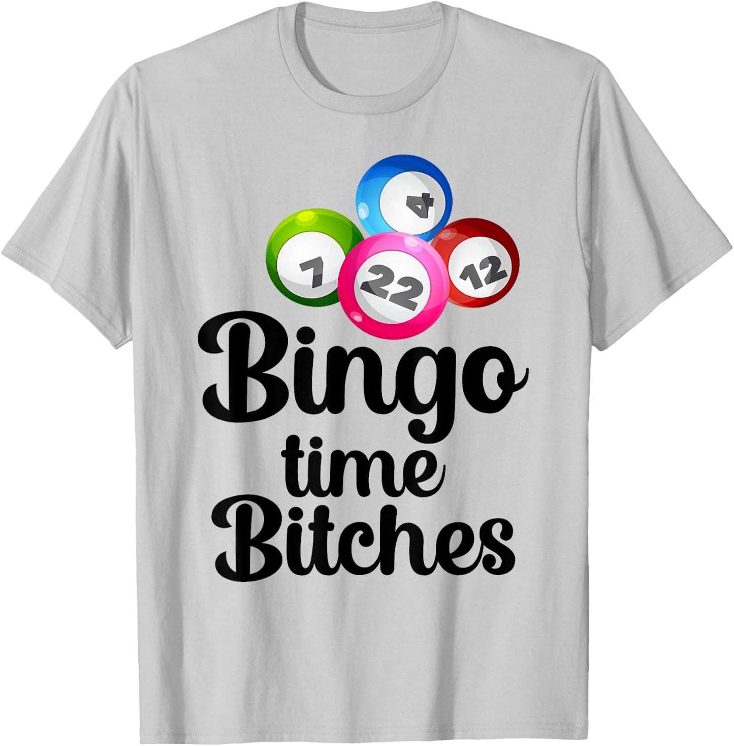 Bingo Time Bitches Funny Bingo Player Mom Grandma Women T-Shirt - T-Shirt | Ash
