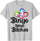 Bingo Time Bitches Funny Bingo Player Mom Grandma Women T-Shirt - T-Shirt | Ash
