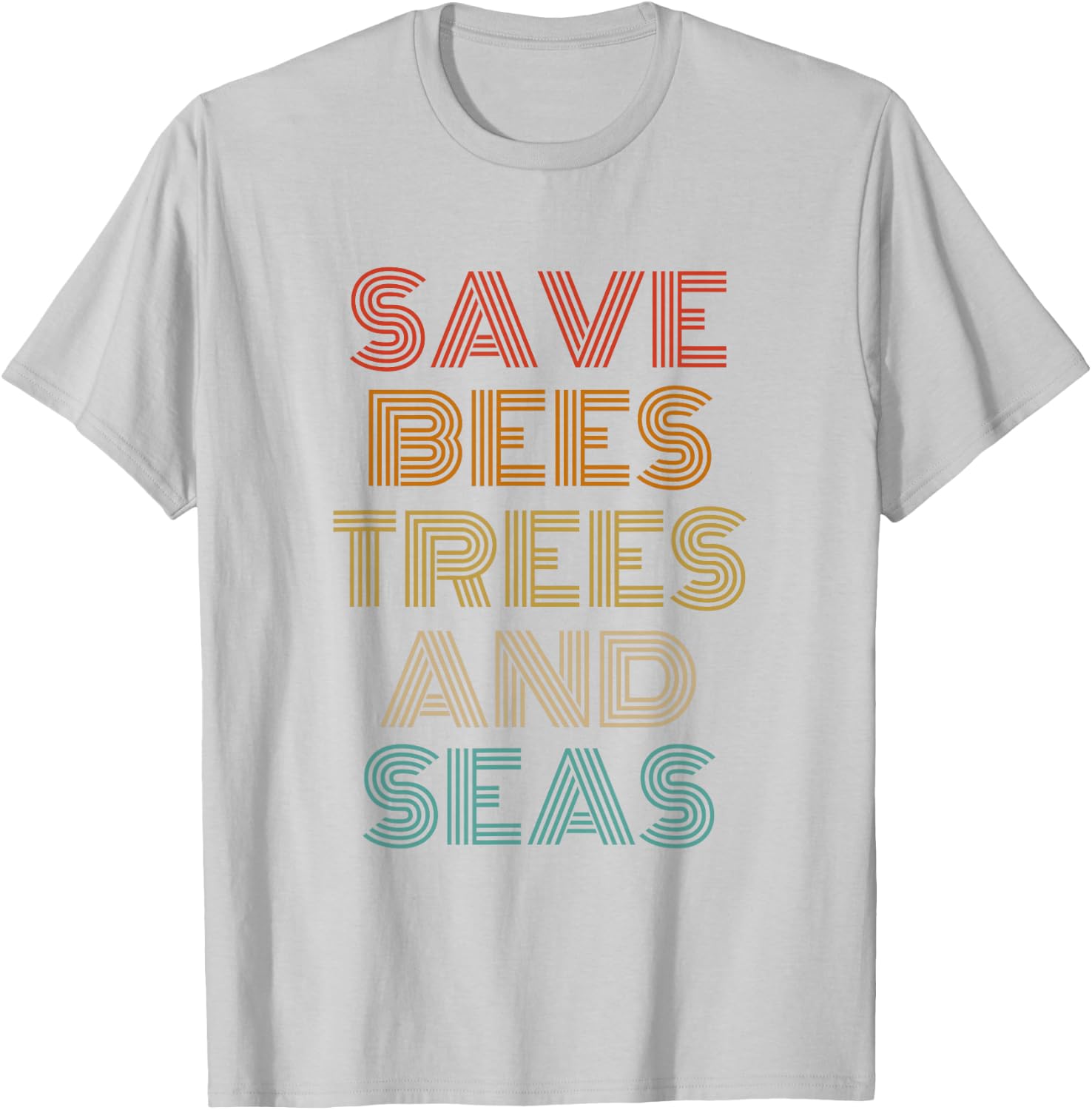 Save Bees Trees and Seas Outfit Environmentalist T-Shirt - T-Shirt | Ash