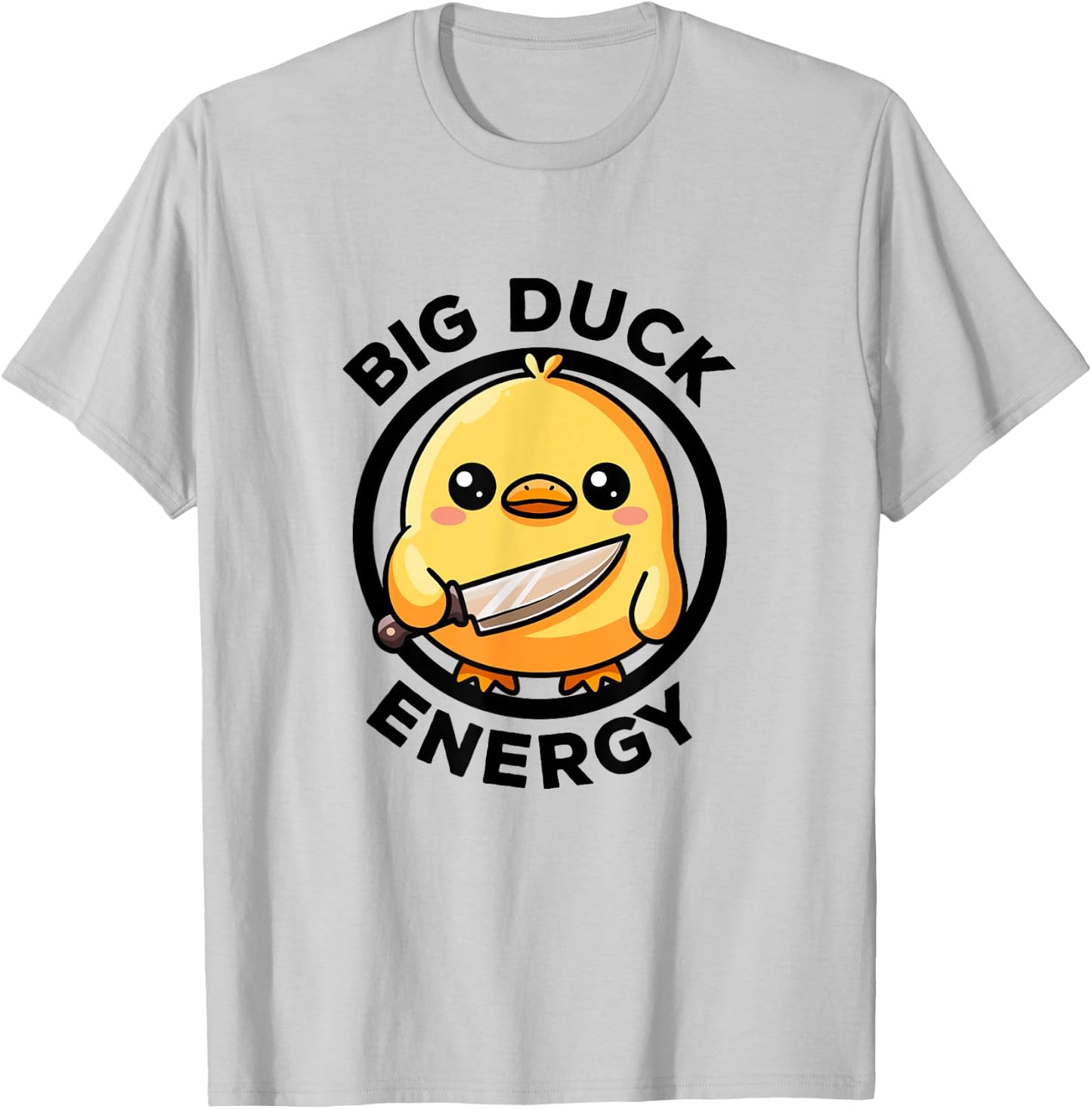 Big Duck Energy Duckie I Love Ducks Lovers Funny Rubber Duck T-Shirt - T-Shirt | Ash