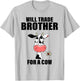 Will Trade Brother For A Cow Funny Cow Sayin Quote Men Women T-Shirt - T-Shirt | Ash