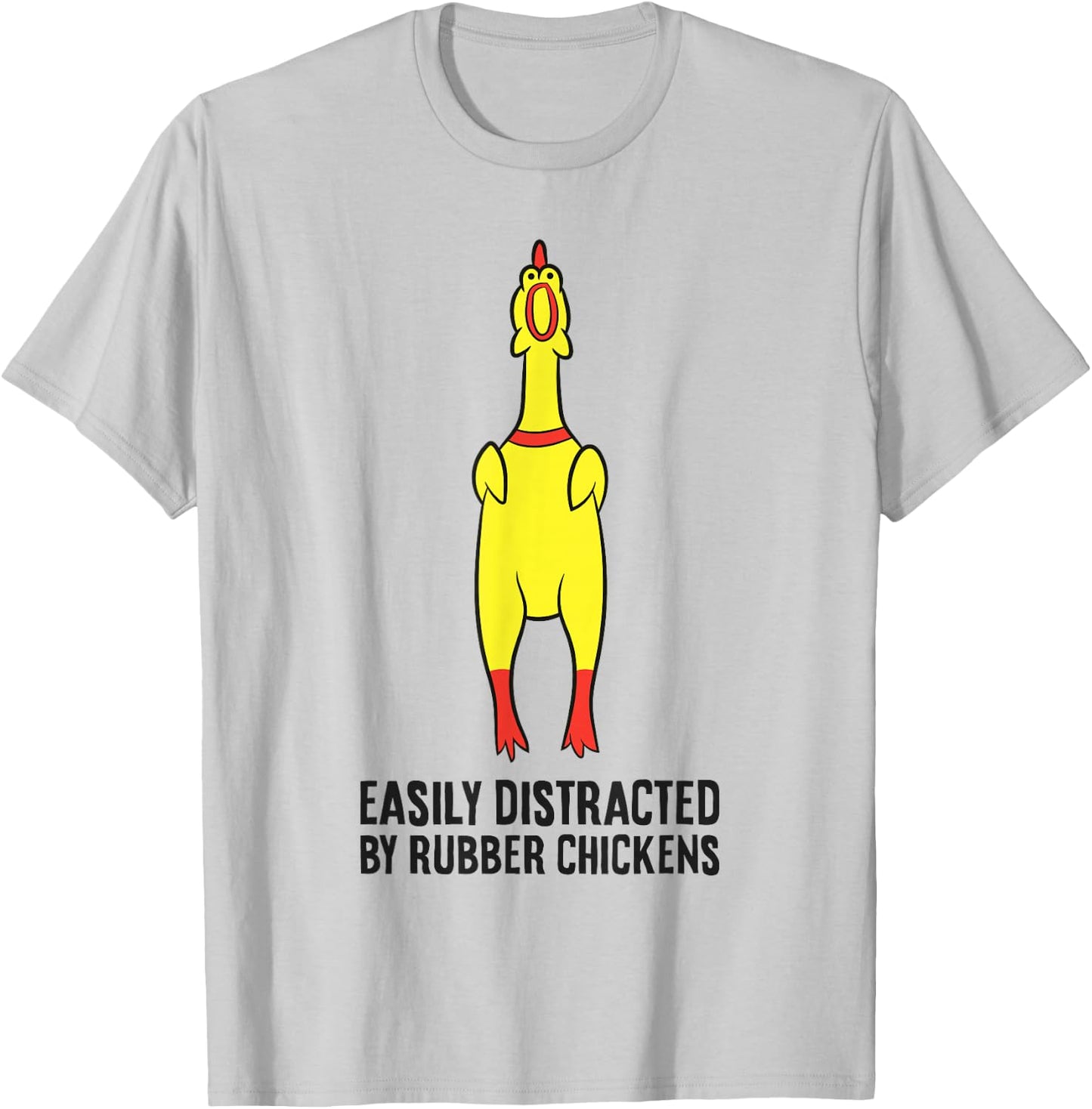Rubber Chicken Lover Easily Distracted By Rubber Chickens T-Shirt - T-Shirt | Ash