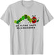 Polemik, Rüge - Die kleine Raupe Flckdichdoch T-Shirt - T-Shirt | Ash