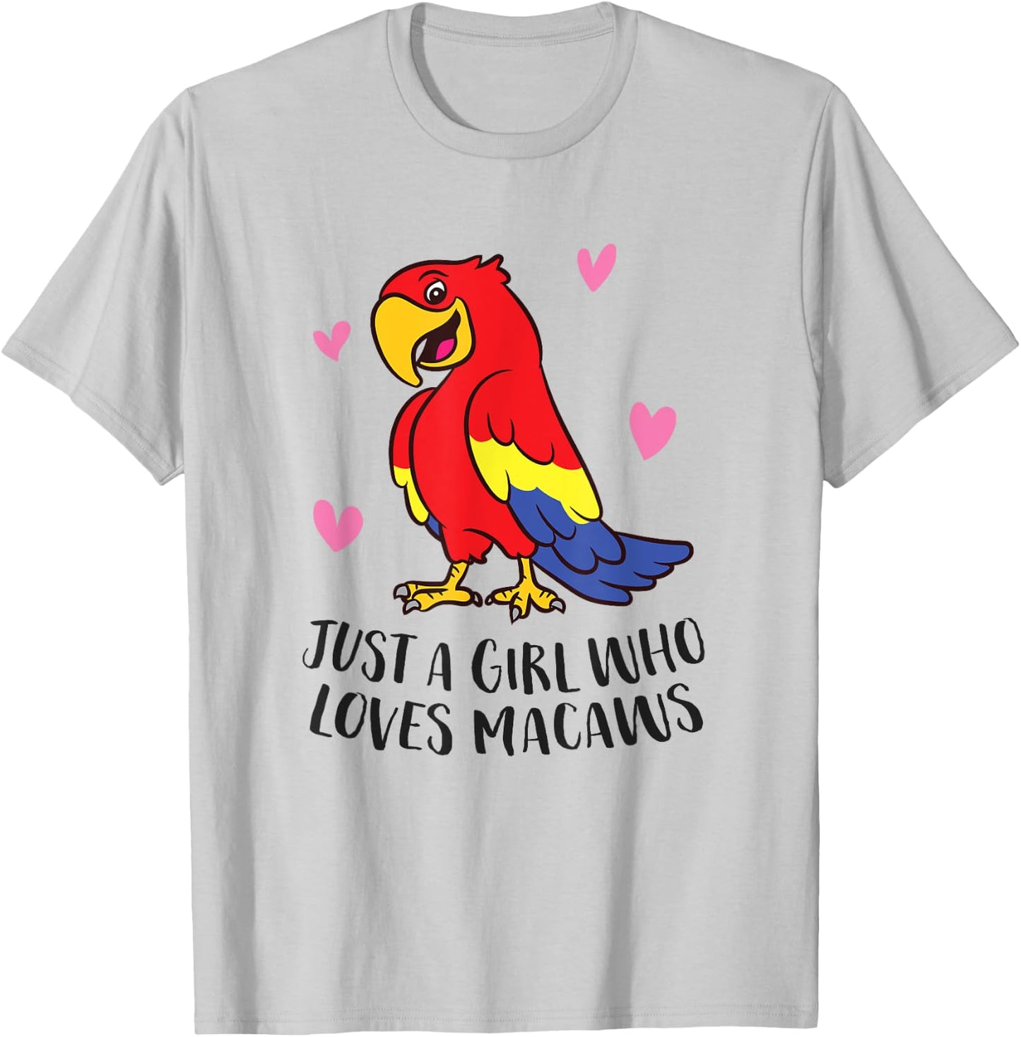 Just a Girl Who Loves Macaws Cute Macaw Girl T-Shirt - T-Shirt | Ash