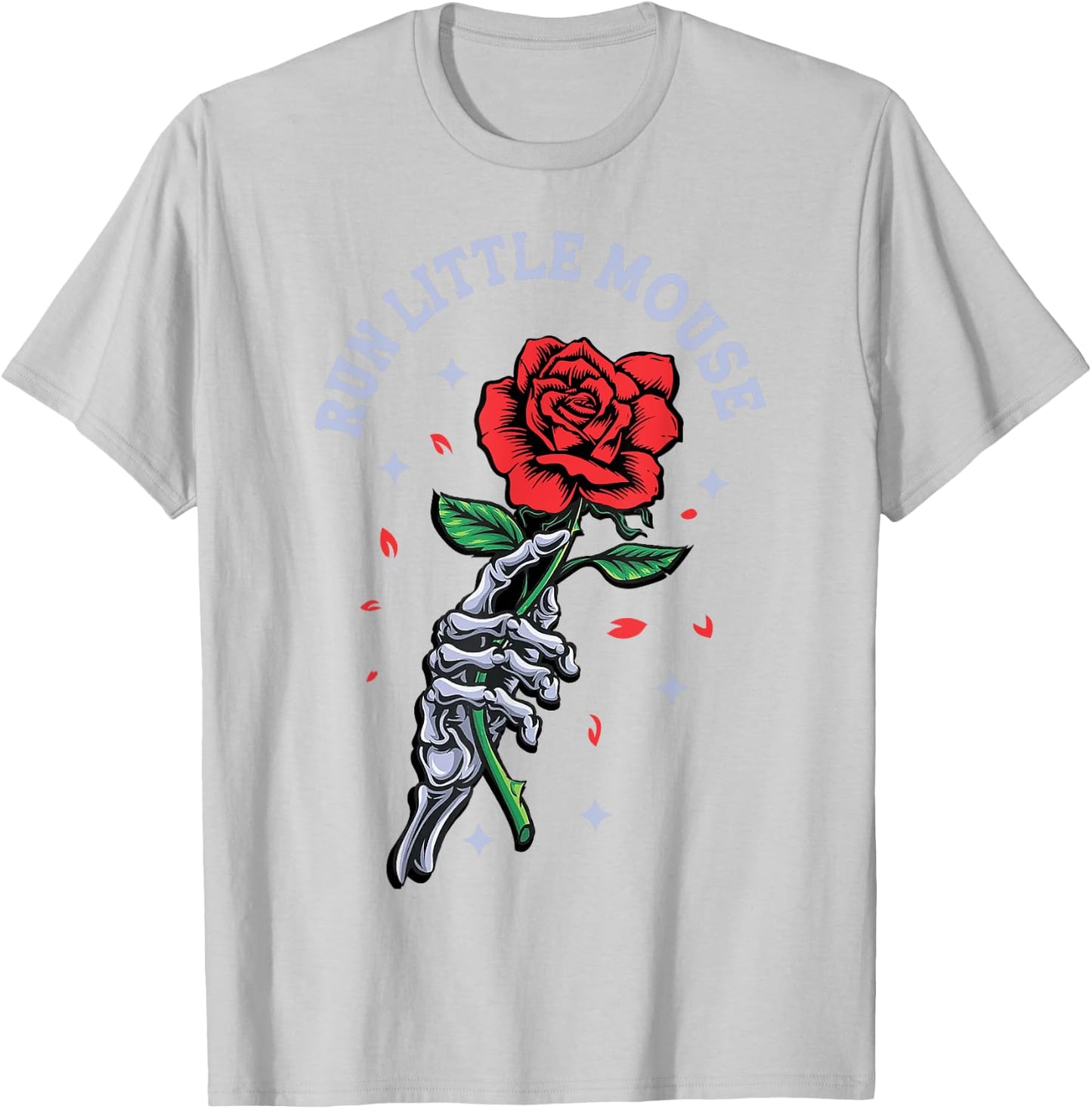 Run Little Mouse Skeleton Hand Rose T-Shirt - T-Shirt | Ash
