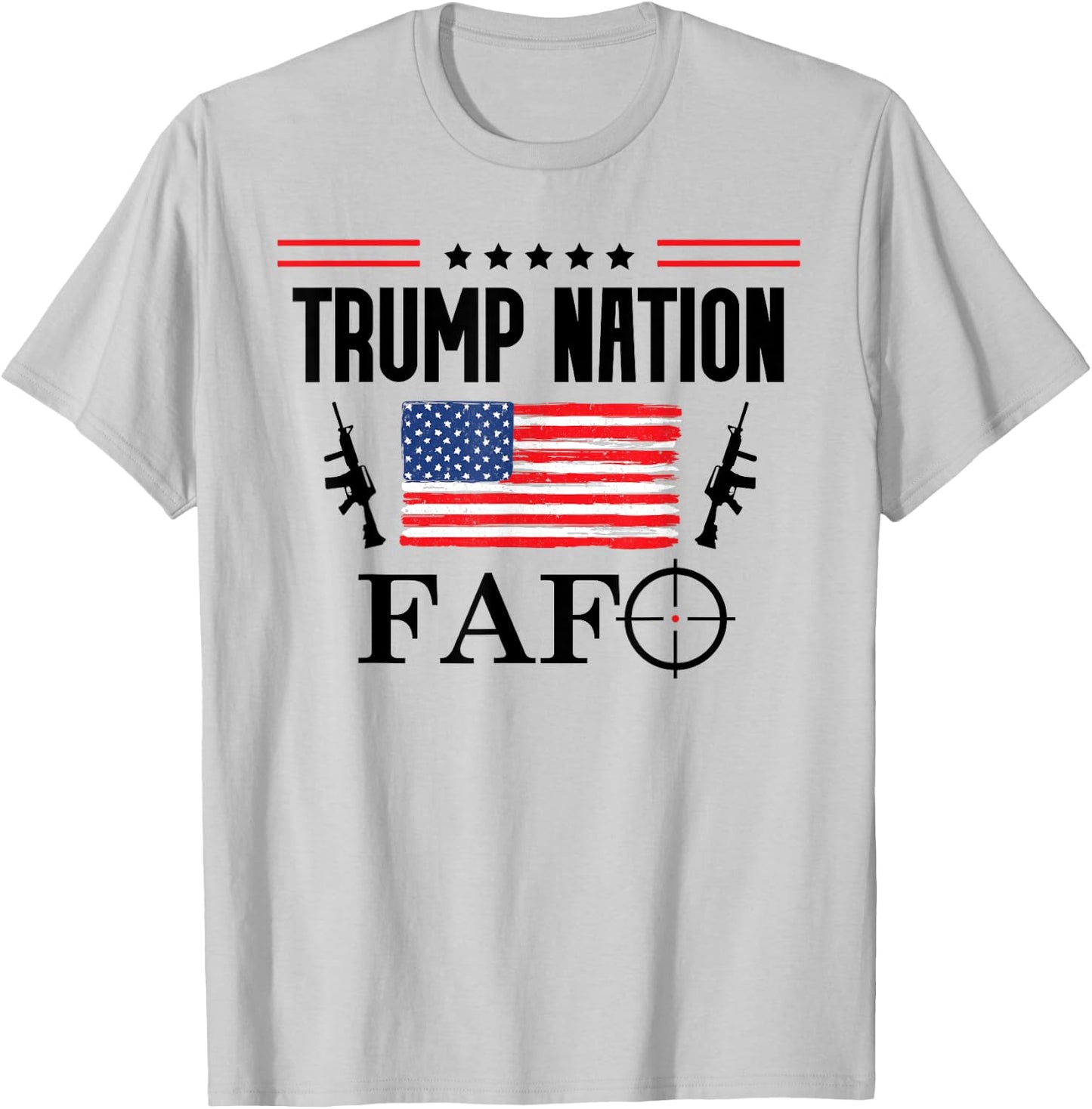 Trump Nation Flag,Donald Trump Fafo Sign,F Around Find Out T-Shirt - T-Shirt | Ash