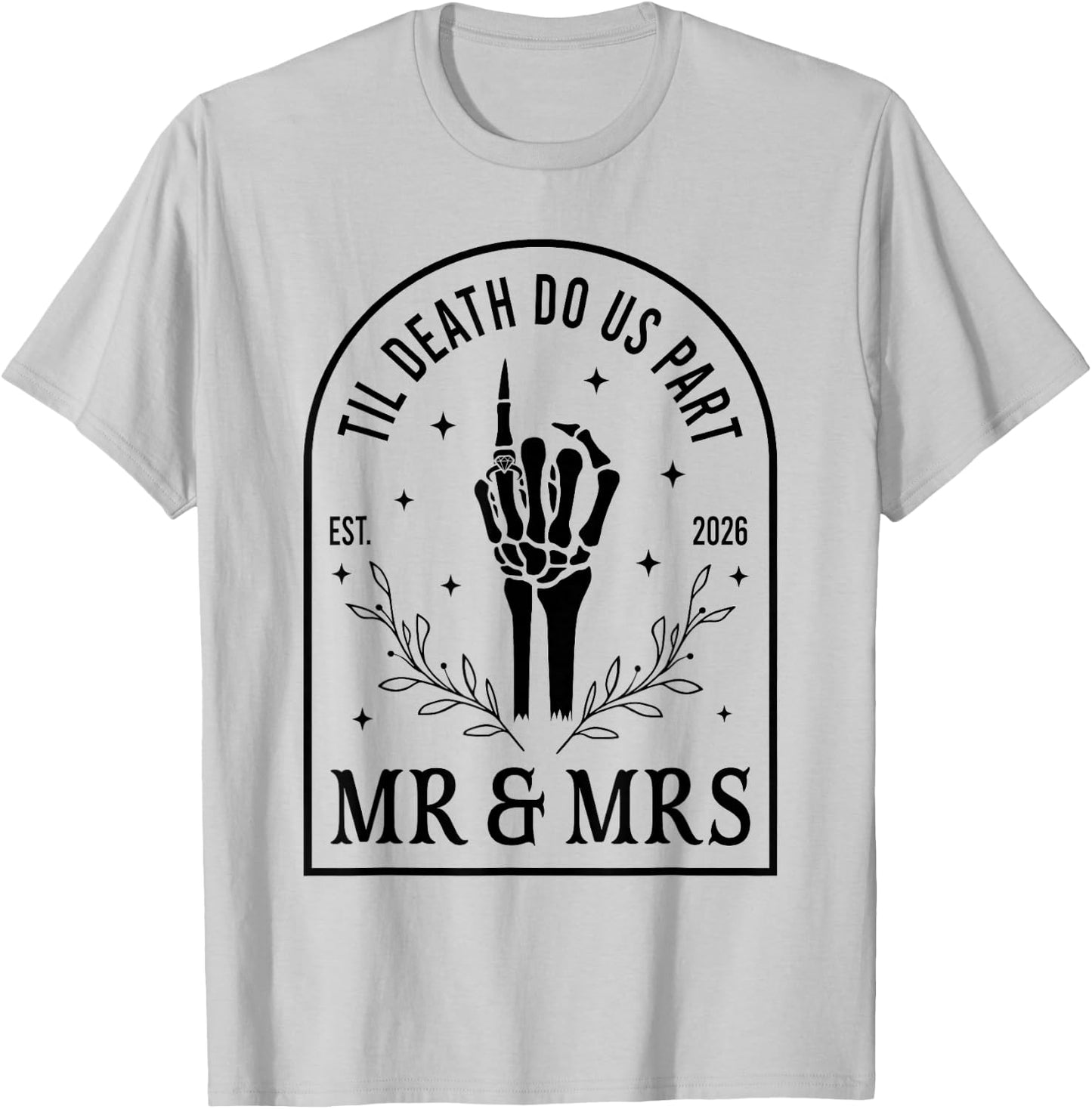 Mr & Mrs Til Death Do Us Part Est 2026 Gothic Halloween T-Shirt - T-Shirt | Ash