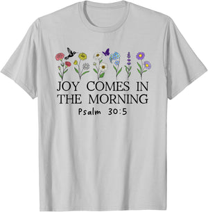 Joy Comes in the Morning Sign,Christian Scripture Psalm 30 5 T-Shirt - T-Shirt | Ash