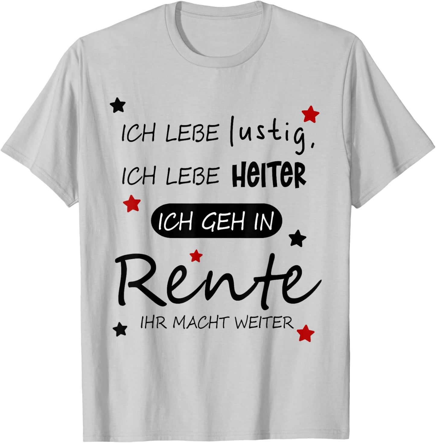 Funny Funny Humour with German Text "Ich geh in Rente [German Language], White T-Shirt - T-Shirt | Ash