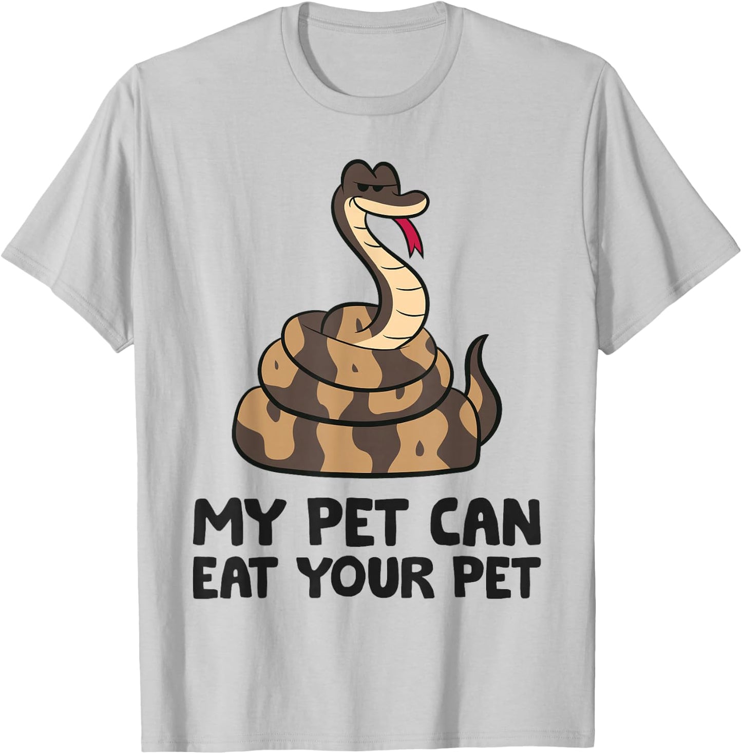 Ball Python Snake Care My Pet Can Eat Your Pet T-Shirt - T-Shirt | Ash