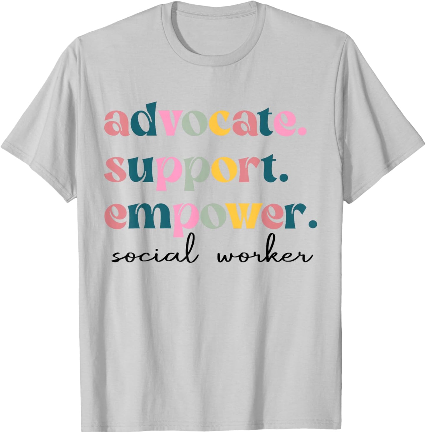 Advocate Support Empower Cute Social Worker Graduation MSW T-Shirt - T-Shirt | Ash