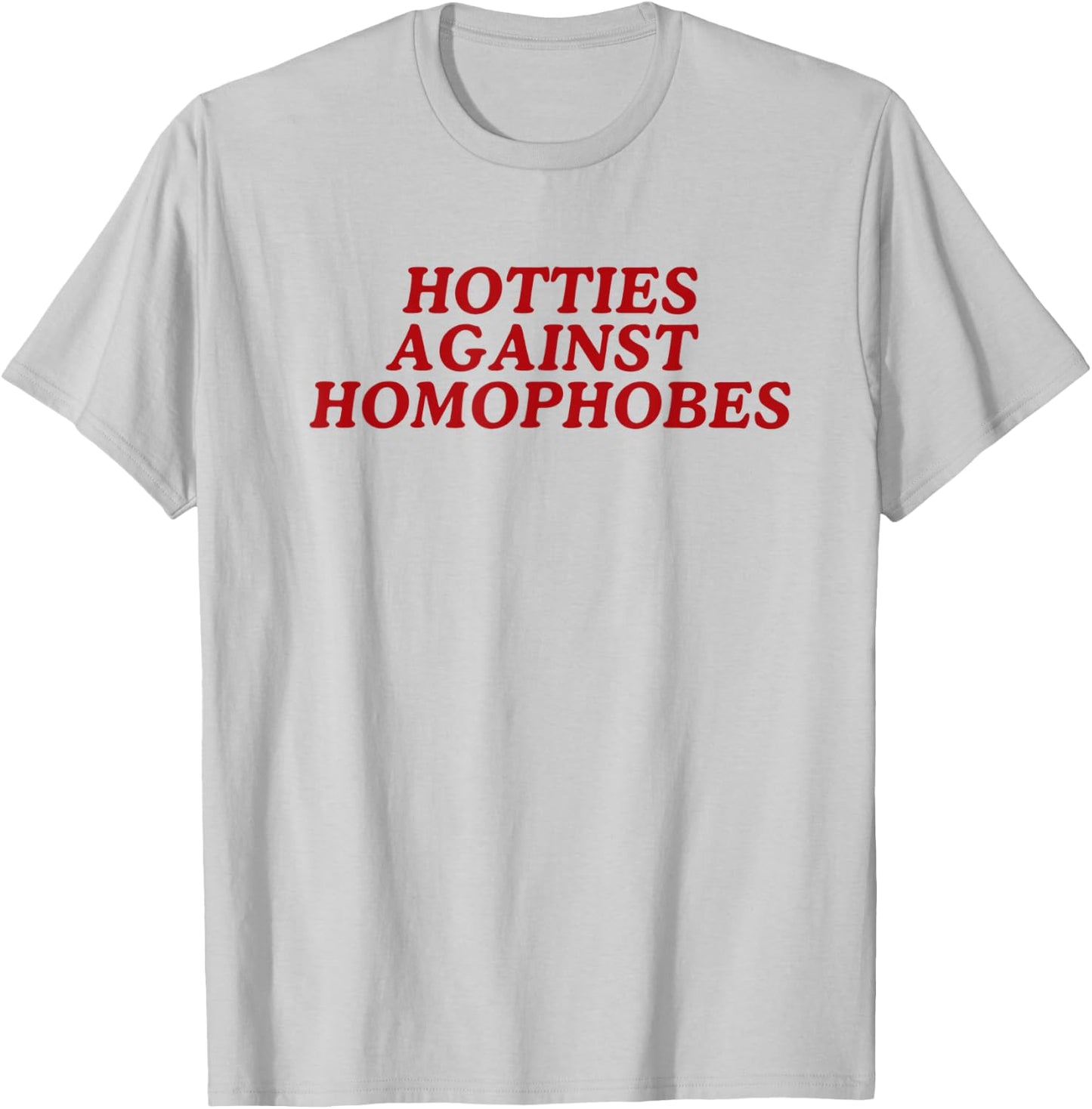 Hotties Against Homophobes Lesbian Queer Pride Month LGBTQ T-Shirt - T-Shirt | Ash