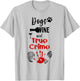 Watching Crime Shows Love Dogs Wine And True Crime T-Shirt - T-Shirt | Ash