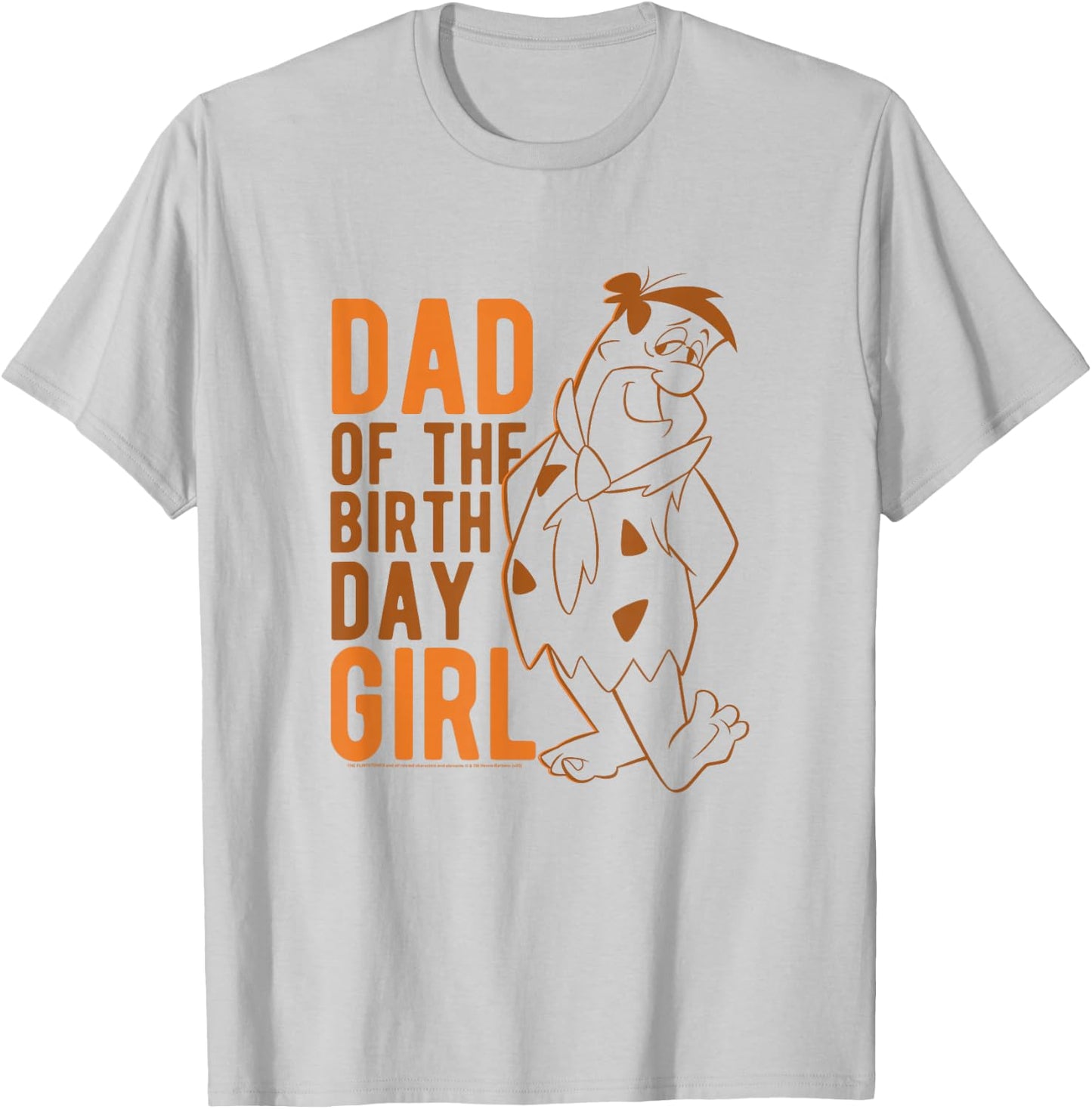 The Flintstones Fred Flintstone Dad of The Birthday Girl T-Shirt - T-Shirt | Ash