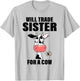 Will Trade Sister For A Cow Funny Cow Saying Quote Men Women T-Shirt - T-Shirt | Ash