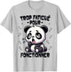 Panda Too Tired Funny Funny Flemme Panda Giant , white, S T-Shirt - T-Shirt | Ash