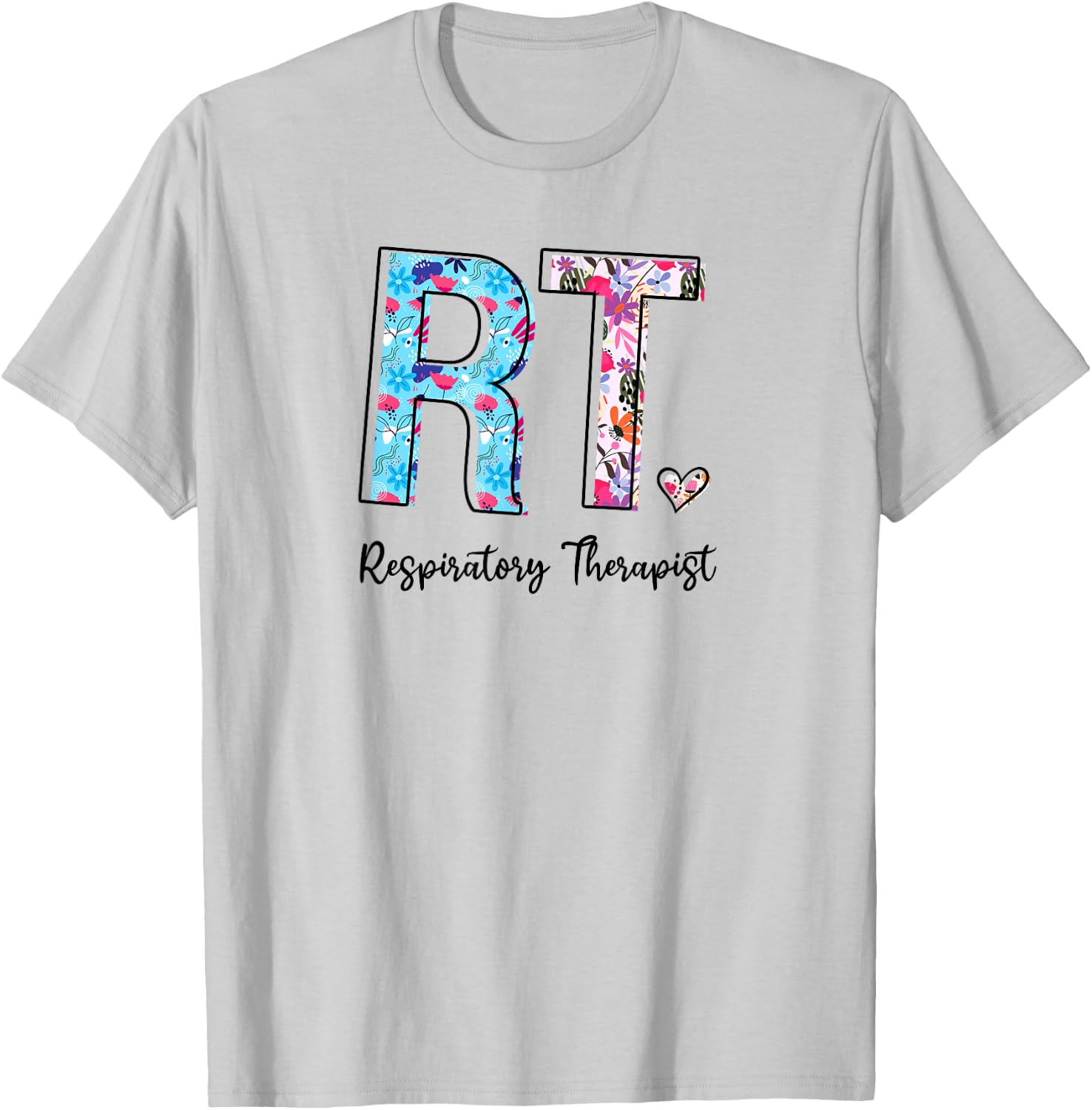 RT Week Respiratory Therapist Appreciation Gifts Floral T-Shirt - T-Shirt | Ash