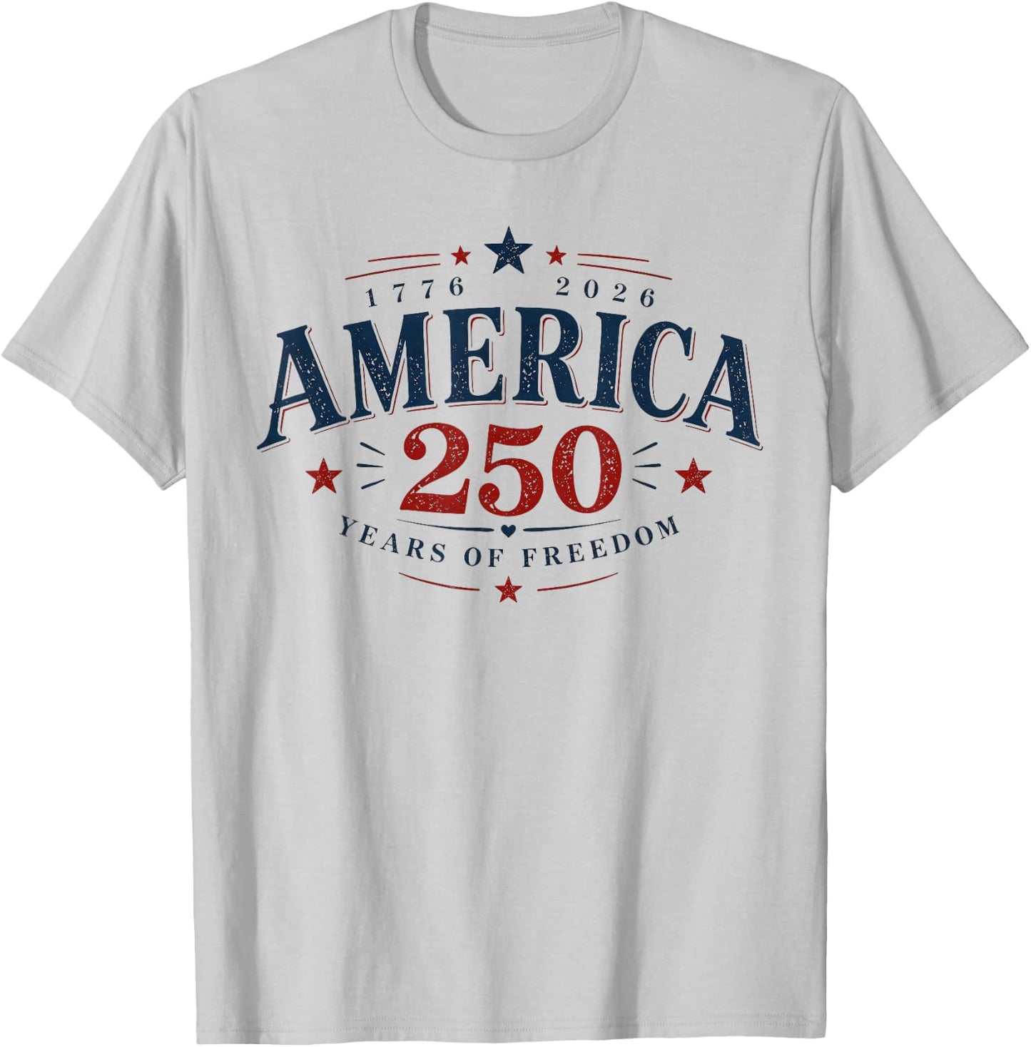America USA 250th, 250 Years of Freedom T-Shirt - T-Shirt | Ash