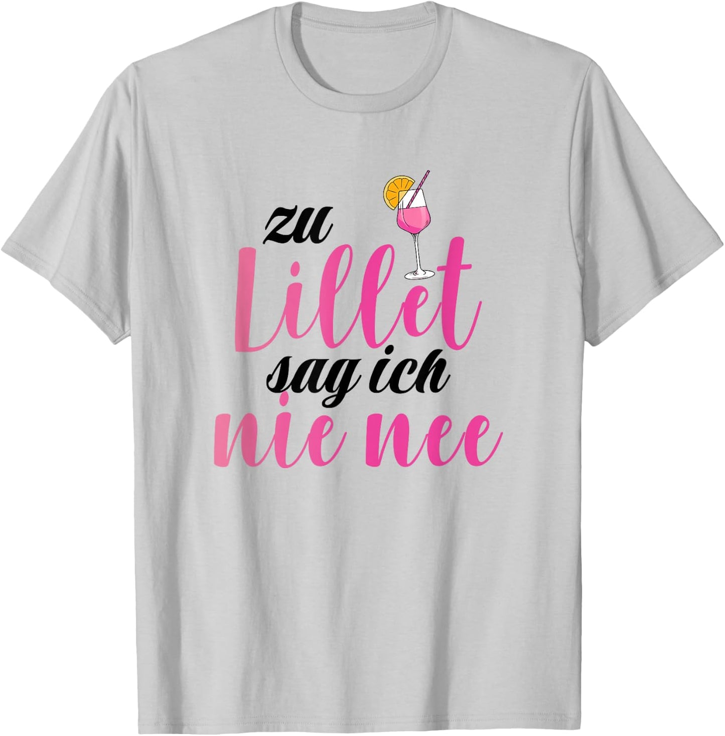 Lillet with German Text "Zu Lillet sag ich nie nee" [German Language], White, s T-Shirt - T-Shirt | Ash