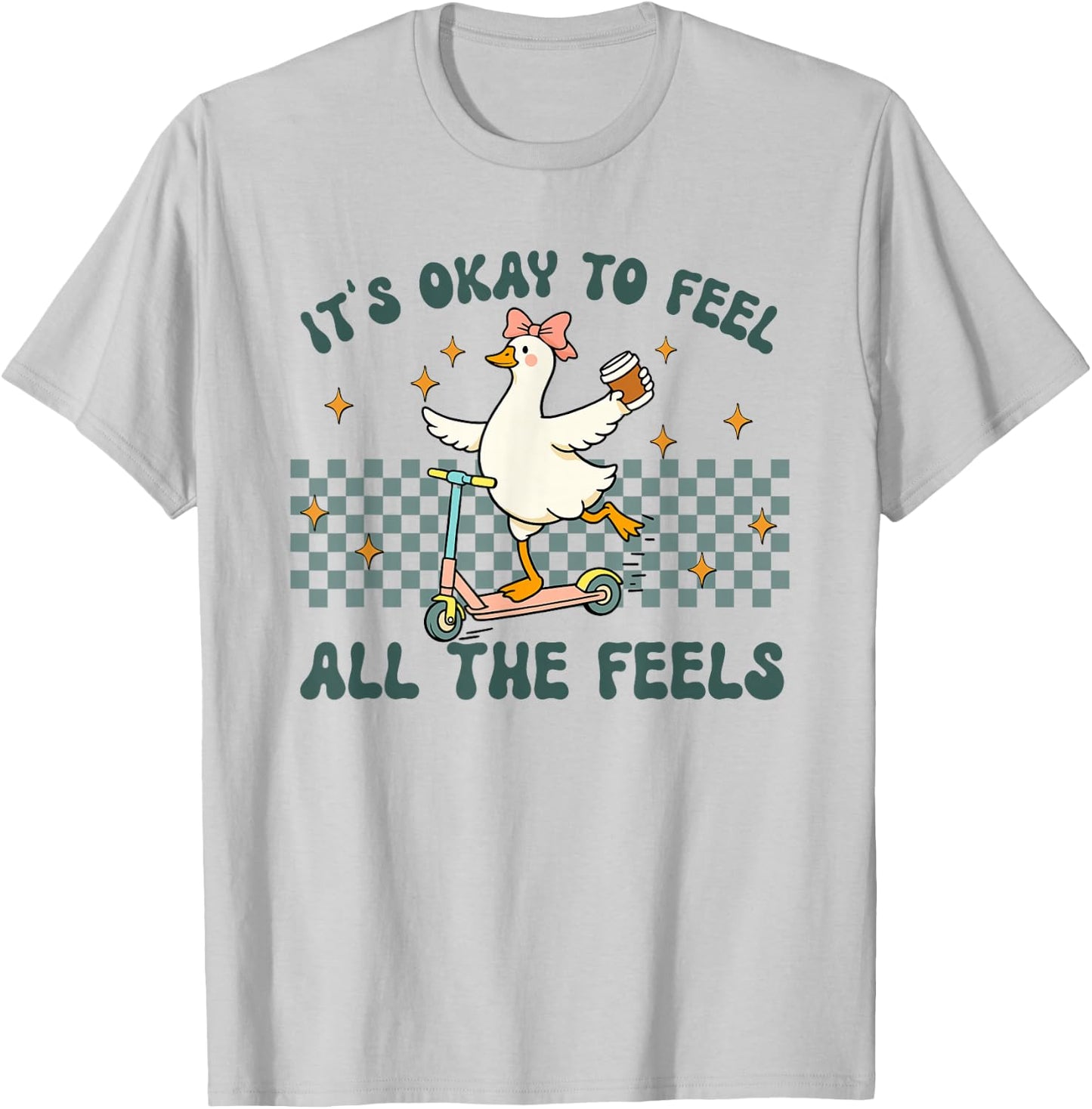 It's Okay to Feel All The Feels Mental Health Silly Goose T-Shirt - T-Shirt | Ash