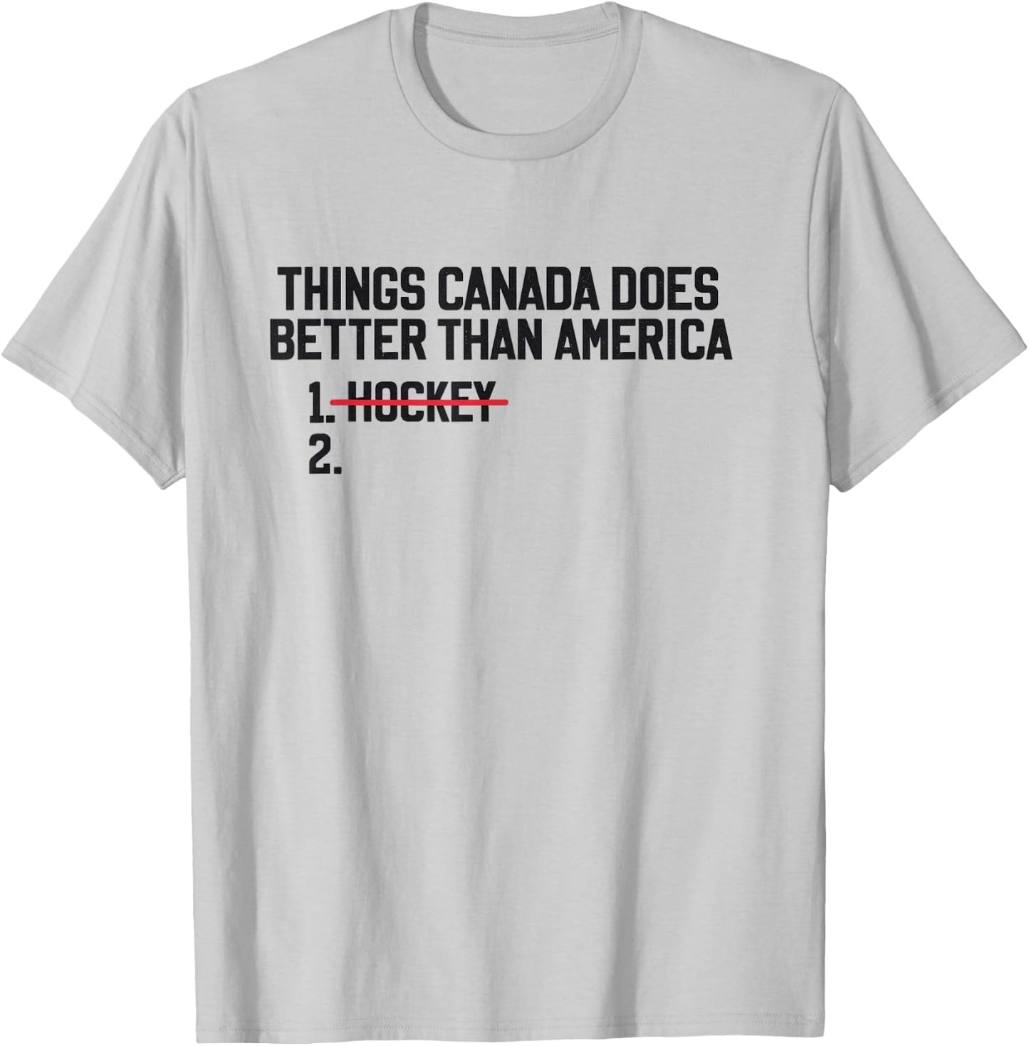 Things Canada Does Better Than America – Can. vs USA Hockey T-Shirt - T-Shirt | Ash