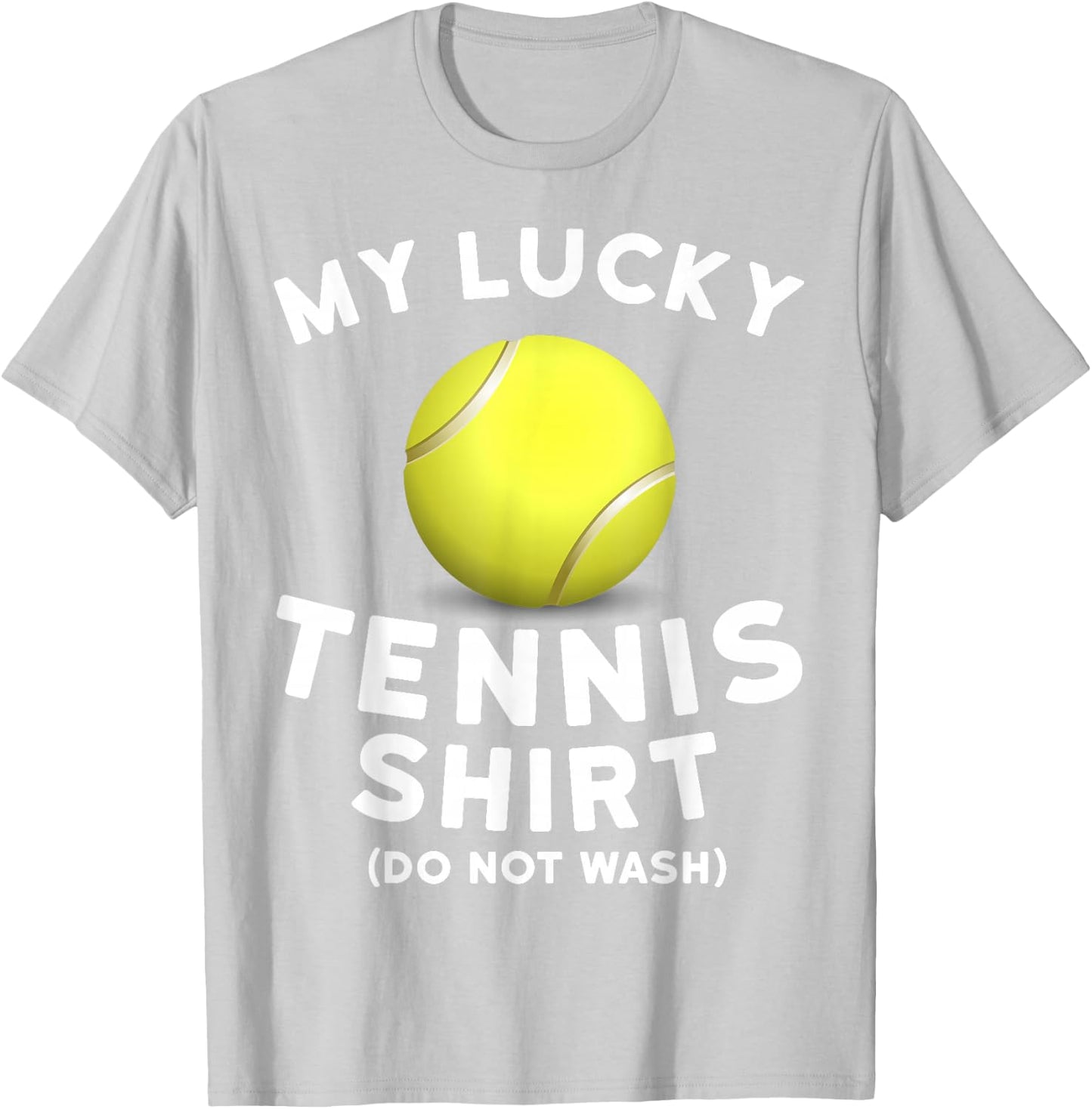 My Lucky Tennis Shirt Funny Tennis Shirt for Tennis Players T-Shirt - T-Shirt | Ash
