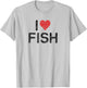 I Love Fish T-Shirt - T-Shirt | Ash