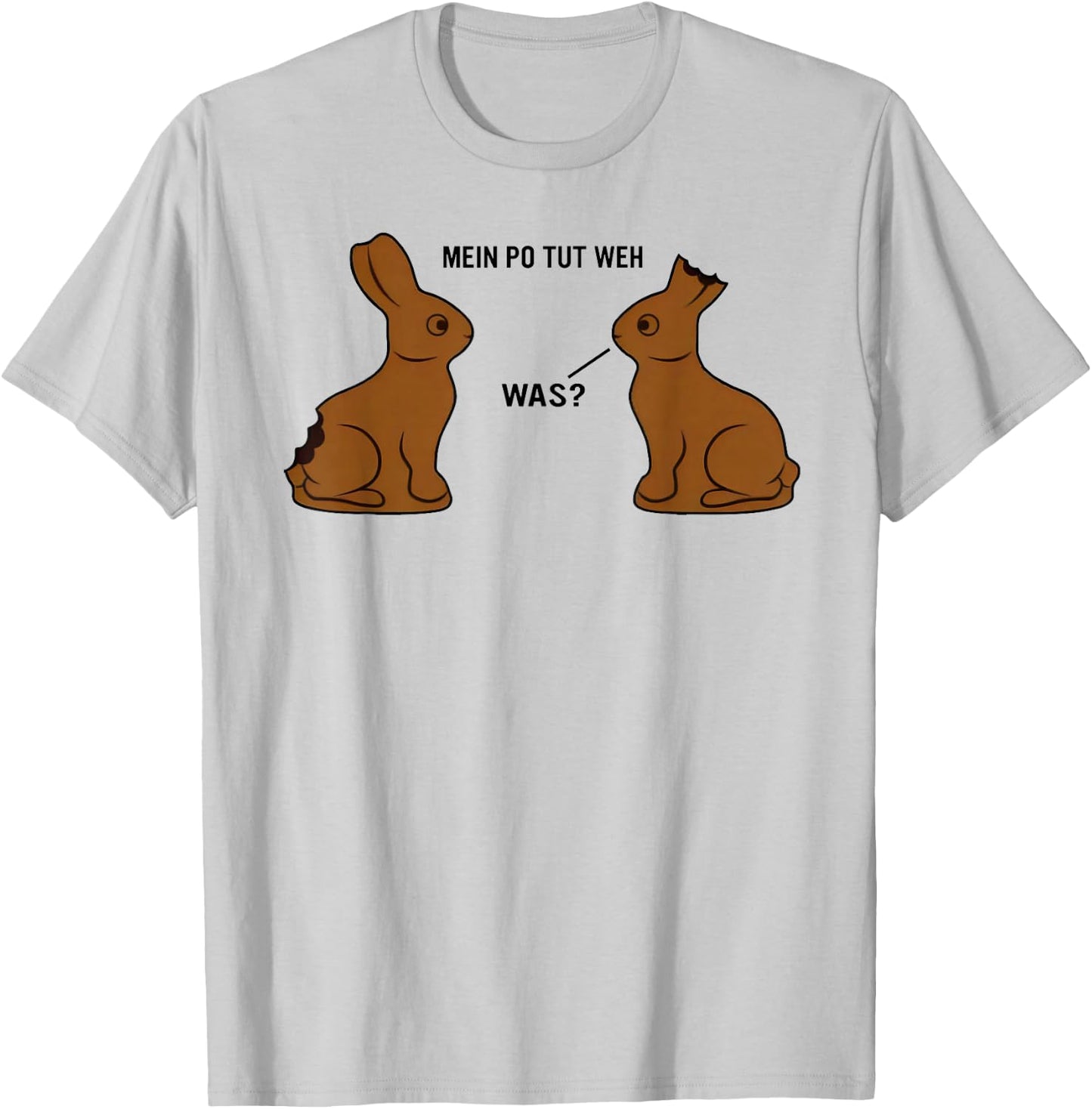 Mein po tut weh! Was? Lustiger Schokoladenhase Meme Ostern , White T-Shirt - T-Shirt | Ash