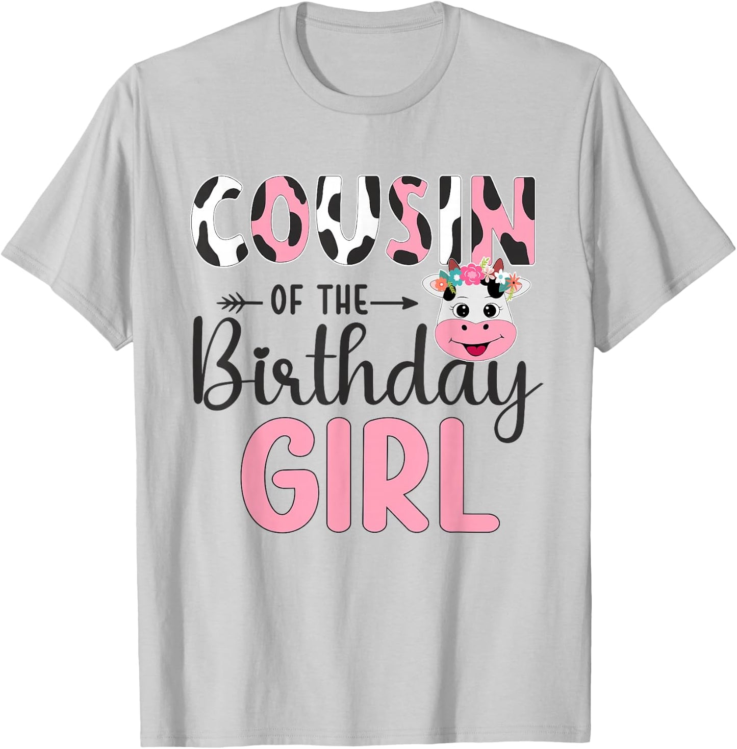 Cousin Of The Birthday Girl Farm Cow 1 St Birthday Girl T-Shirt - T-Shirt | Ash