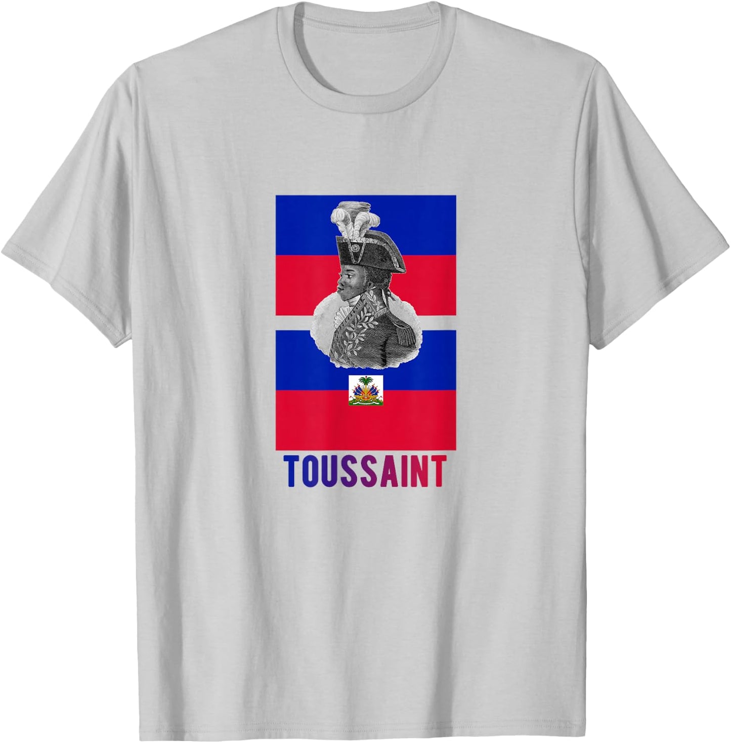 Toussaint Louverture - Haitian Revolution 1804 T-Shirt - T-Shirt | Ash