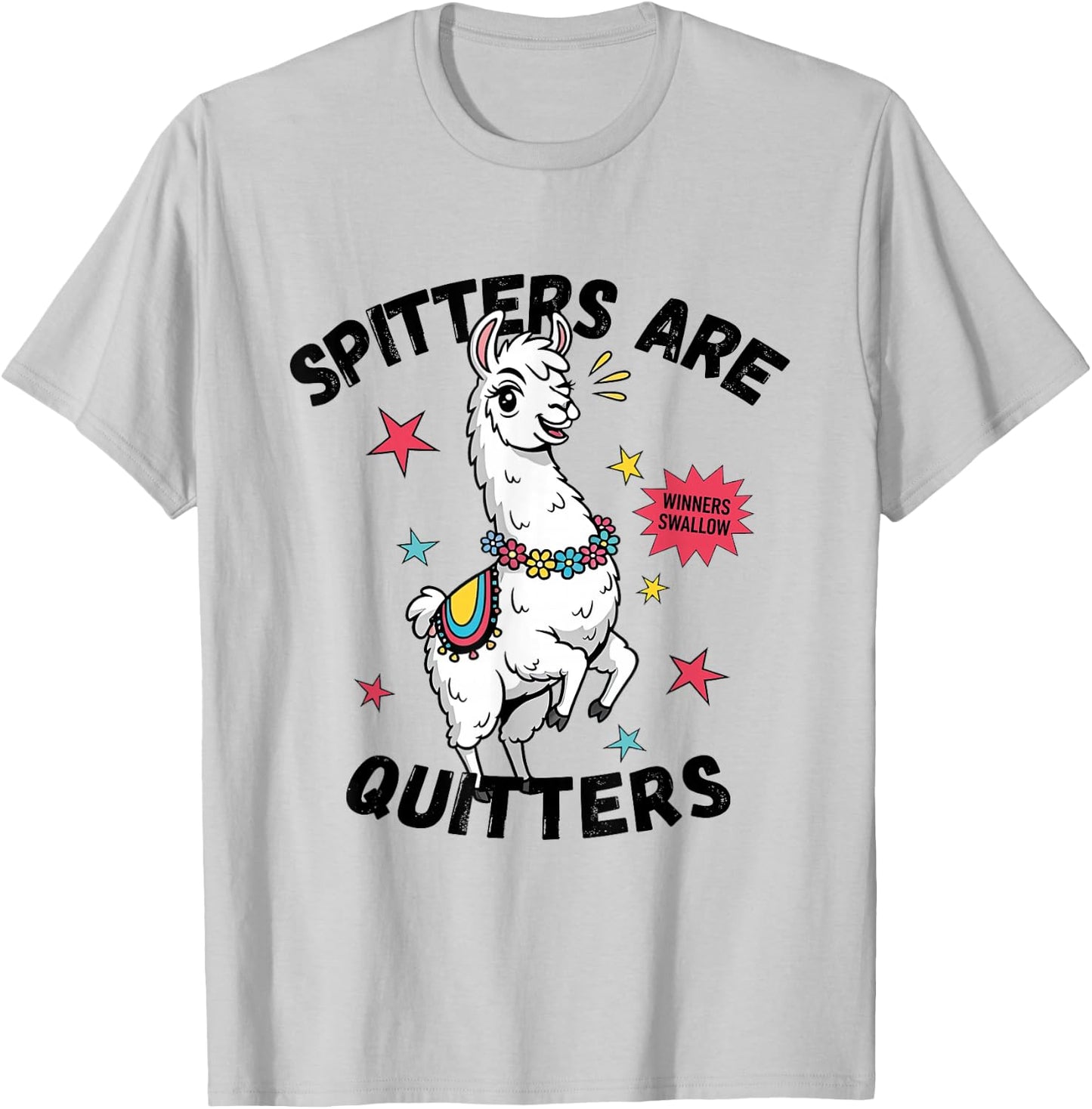 Spitters are Quitters Funny Alpaca Llama Meme Adult Humor T-Shirt - T-Shirt | Ash