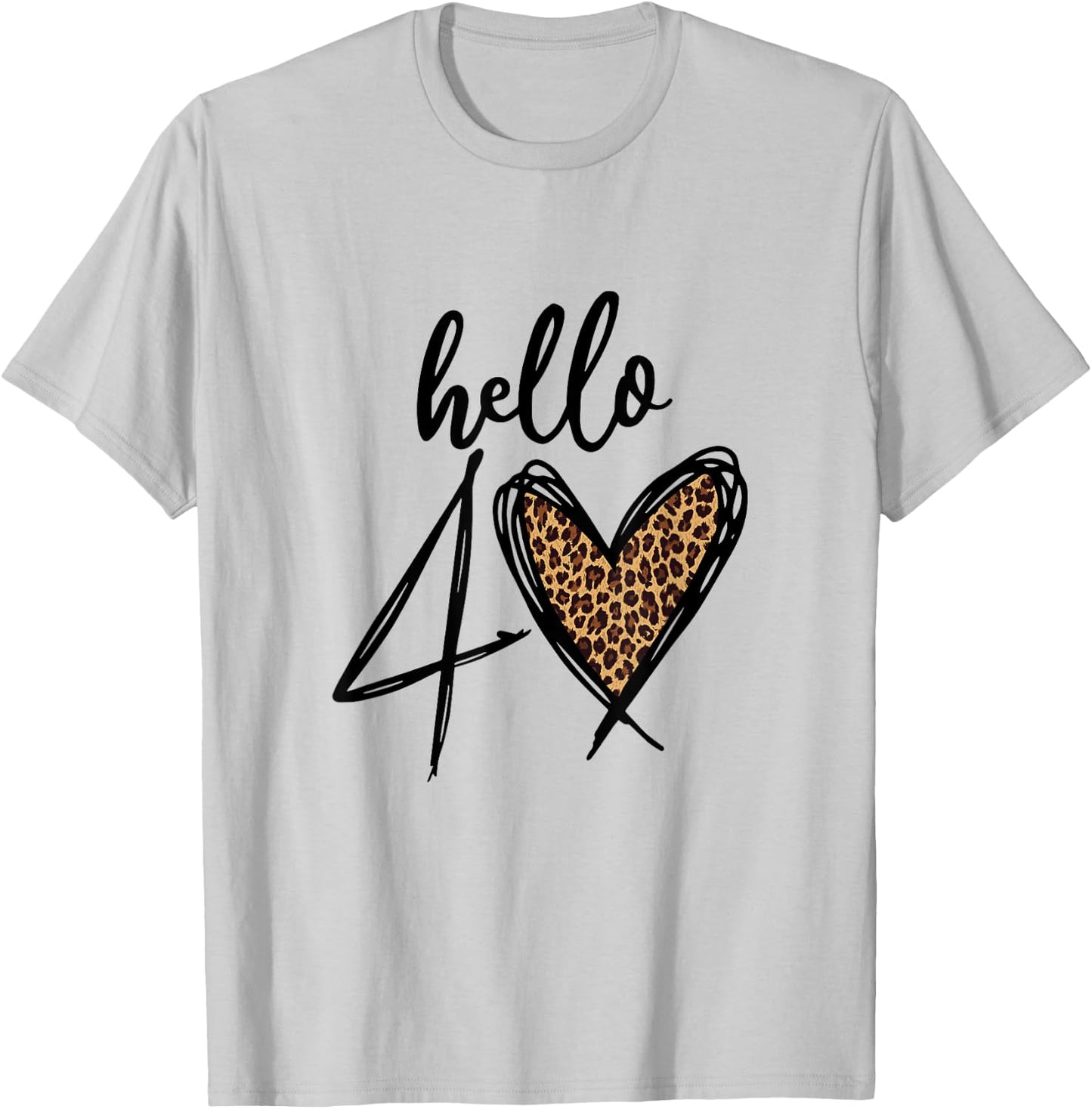 Hello 40 Years Leopard Heart 40th Birthday Party Women Gift , White T-Shirt - T-Shirt | Ash