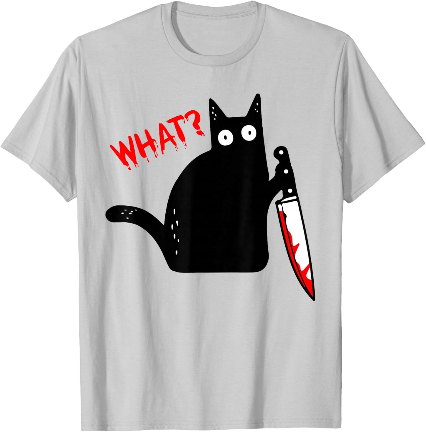 Funny Murderous Black Cat with Knife - Black Cat What? T-Shirt - T-Shirt | Ash