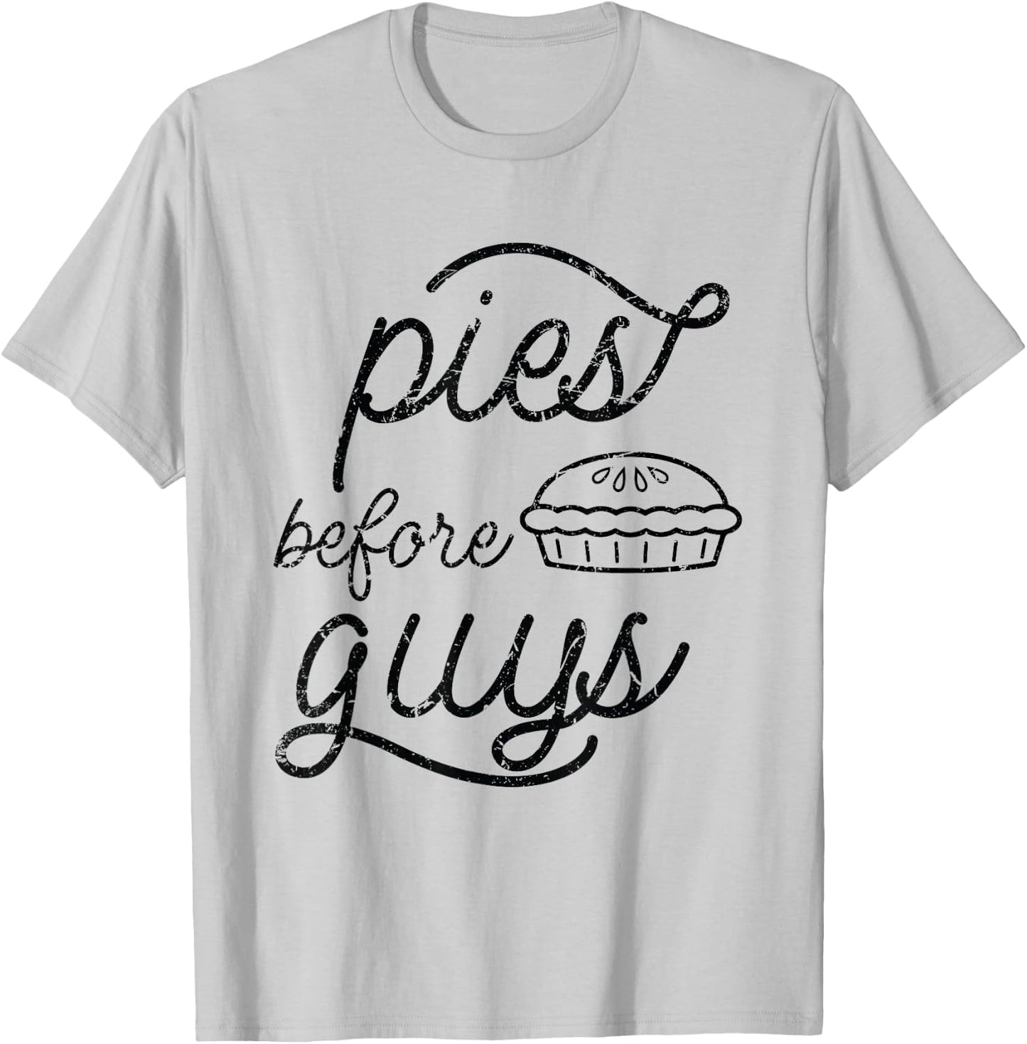Pies Before Guys Funny Thanksgiving T-Shirt - T-Shirt | Ash