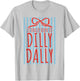 Literally Born to Dilly Dally Funny Humor Sarcastic Graphic T-Shirt - T-Shirt | Ash