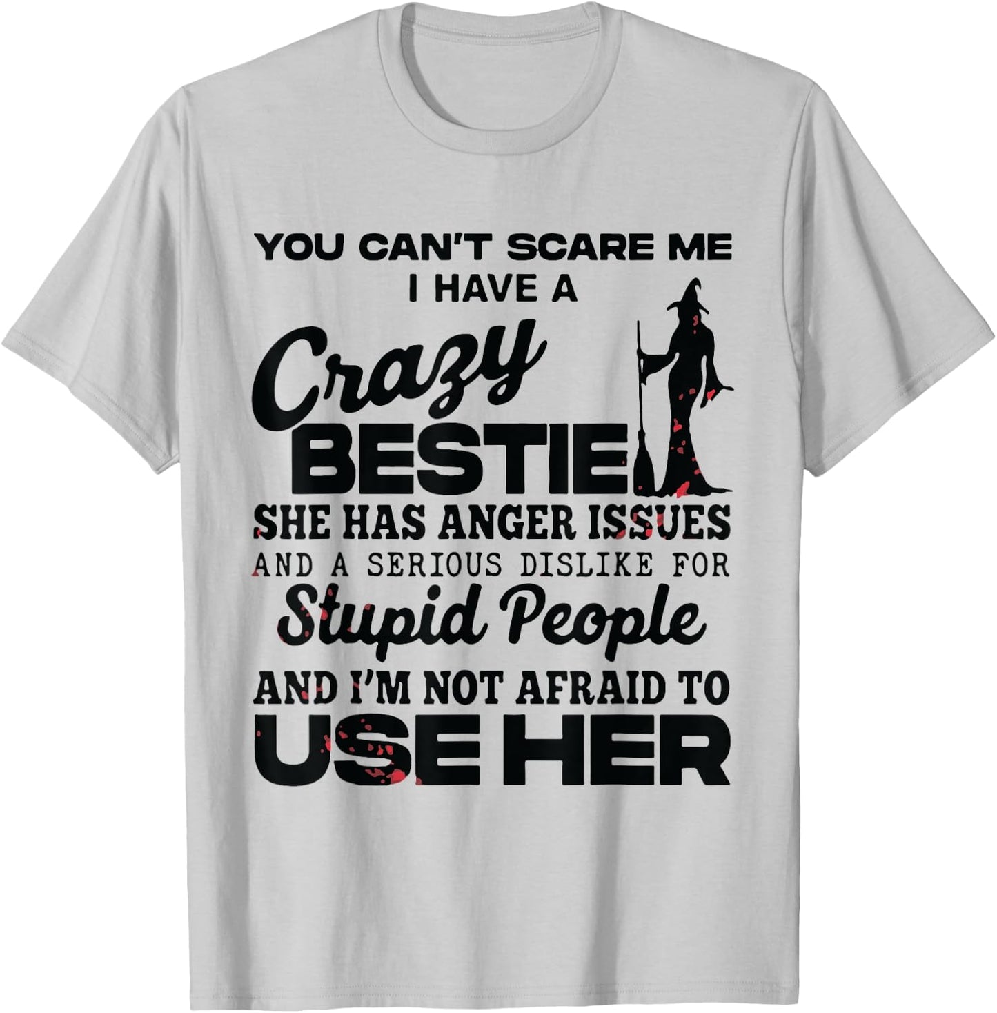 Halloween Retro You Can't Scare Me I Have A Crazy Bestie T-Shirt - T-Shirt | Ash