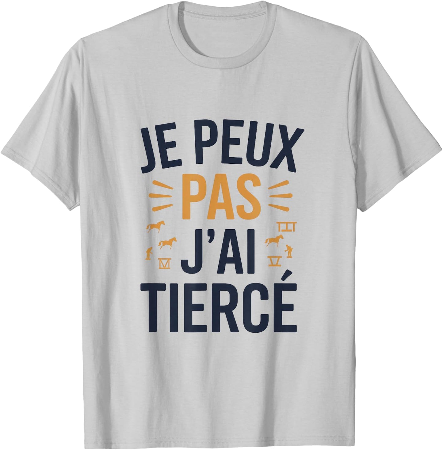 Je peux pas j'ai Tiercé , white, S T-Shirt - T-Shirt | Ash