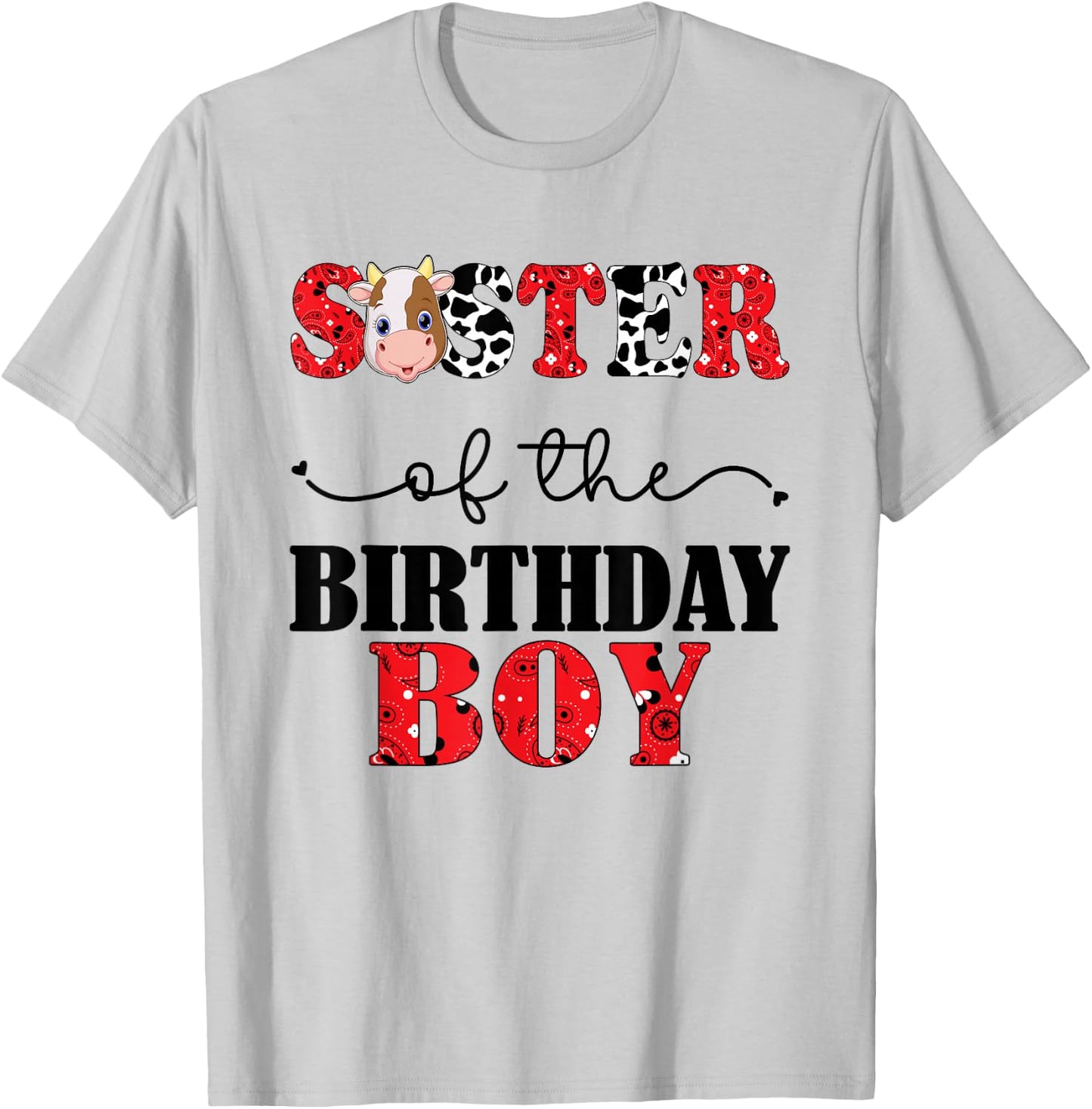 Sister of The Birthday for Boy Cow Farm 1st Birthday Cow T-Shirt - T-Shirt | Ash