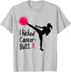 I kicked Cancer's Butt Funny Cancer Shirts T-Shirt - T-Shirt | Ash