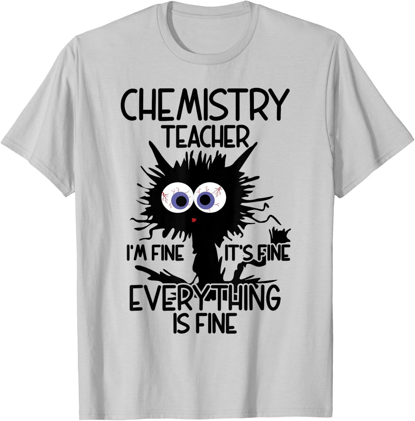 Chemistry Teacher It's Fine Cat Women T-Shirt - T-Shirt | Ash