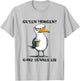 Guten Morgen Ganz Dünnes Eis Funny Morgenmuffel Seagull , White T-Shirt - T-Shirt | Ash